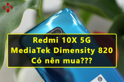 Có nên mua Redmi 10X 5G với Chip MediaTek? | HungMobile