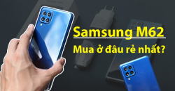 Samsung M62 giá bao nhiêu? Mua ở đâu? Mở hộp M62 HOT nhất thị trường