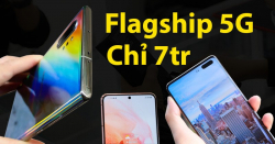 Đây là 5 Flagship Samsung có 5G: Giá rẻ hơn cả Xiaomi xách tay