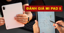 Đánh giá Mi Pad 5: Máy đẹp, màn mượt, loa xịn, cấu hình quá thừa thãi