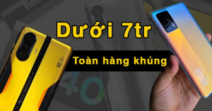 TOP 14 điện thoại duới 7 triệu game khoẻ chip mới tốt nhất 2025 nên mua