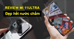 Mở hộp và review Mi 11 Ultra 5G: Flagship Xiaomi bây giờ đã khá bọt rồi