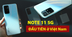Mở hộp Note 11 5G: Hàng Xiaomi giá rẻ đáng mua nhất năm 2023