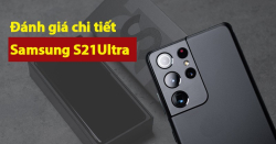 Đánh giá Samsung S21 Ultra Mỹ: Nhà vua thì luôn khác biệt