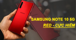Trên tay Samsung Note 10 5G ĐỎ cực hiếm trên thị trường, được săn đón nhiều nhất Tết 2022
