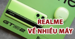 Danh sách Realme về hàng: GT NEO 2/2T sập giá, Q5 HOT nhất đã sẵn hàng