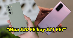 So sánh Samsung S20 FE Mỹ và S21 FE: Sự Nâng cấp không đáng để xuống tiền mua