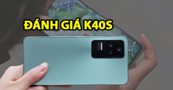 Đánh giá Redmi K40s: Bản nâng cấp của K40 trong vỏ bọc của Redmi K50
