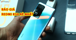Redmi K50 giá bao nhiêu: So sánh giá K50 trên thị trường, địa chỉ bán Redmi K50 giá tốt nhất
