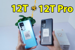 So sánh Xiaomi 12T/12T Pro: Chênh nhau 3tr phải cân nhắc nhiều đấy