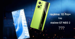 So sánh Realme 10 Pro Plus và GT NEO 2: Chọn màn hình hay hiệu năng?