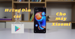 Cài CH Play cho Xiaomi trong 30 giây | Mới nhất 2024