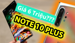Đánh giá Galaxy Note 10 Plus Mỹ sau 4 năm ra mắt, liệu có đáng mua?