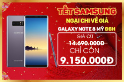 GIẢM GIÁ ĐẦU NĂM: Galaxy Note 8, Note 9 giá giảm cực sốc, số lượng cực giới hạn