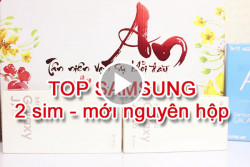 TOP điện thoại Samsung 2 sim (Duos), cấu hình mạnh giá rẻ nhất 2019